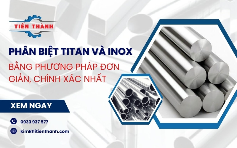 So sánh titan và inox chuẩn xác nhất