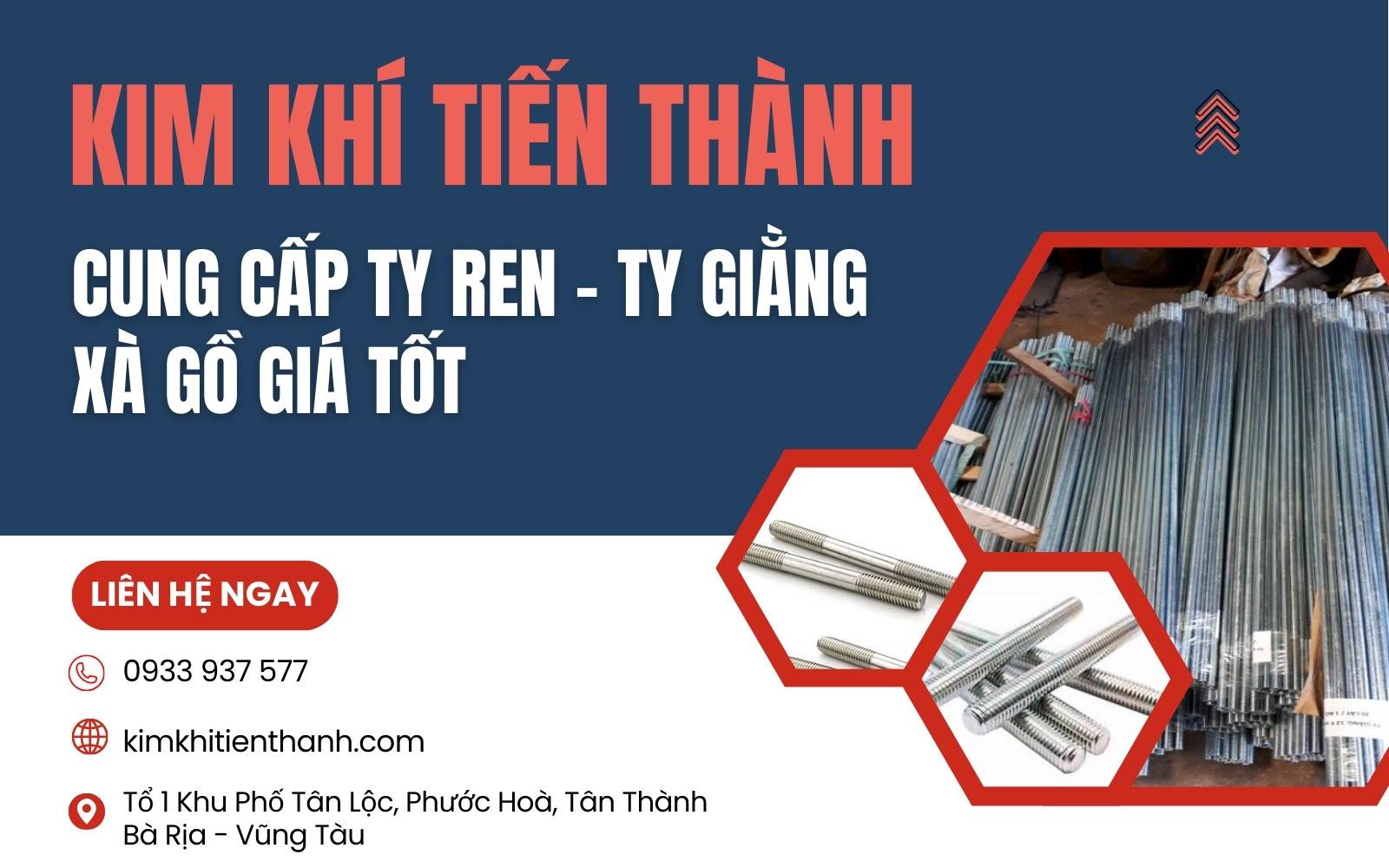 Kim Khí Tiến Thành là địa chỉ cung cấp các loại ty giằng xà gồ chất lượng, giá tốt