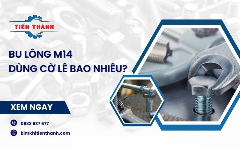 bu lông m14 dùng cờ lê bao nhiêu