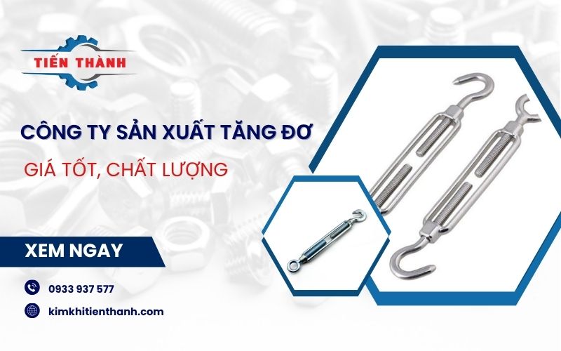 Công ty sản xuất tăng đơ giá tốt