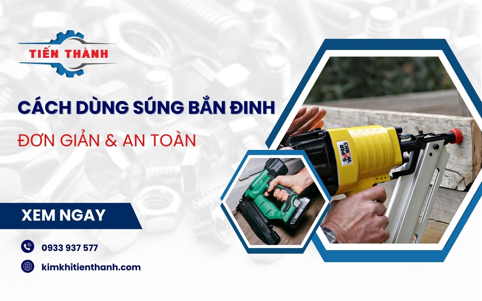 Hướng dẫn cách sử dụng súng bắn đinh từ A - Z an toàn