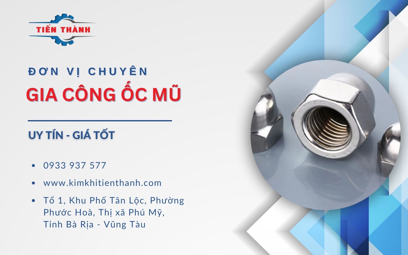 Liên hệ báo giá gia công ốc mũ chi tiết, mọi số lượng tại Kim Khí Tiến Thành Kim Khí Tiến Thành - Xưởng gia công ốc mũ theo yêu cầu