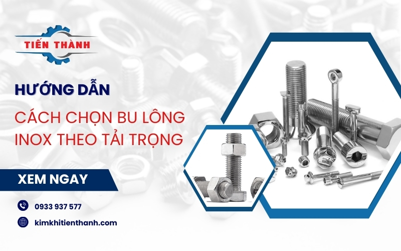 cách lựa chọn bu lông inox theo tải trọng