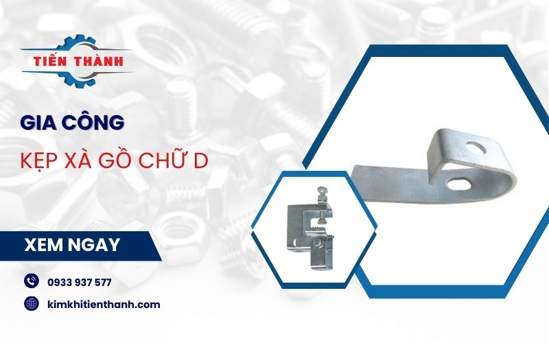 gia công kẹp xà gồ chữ d