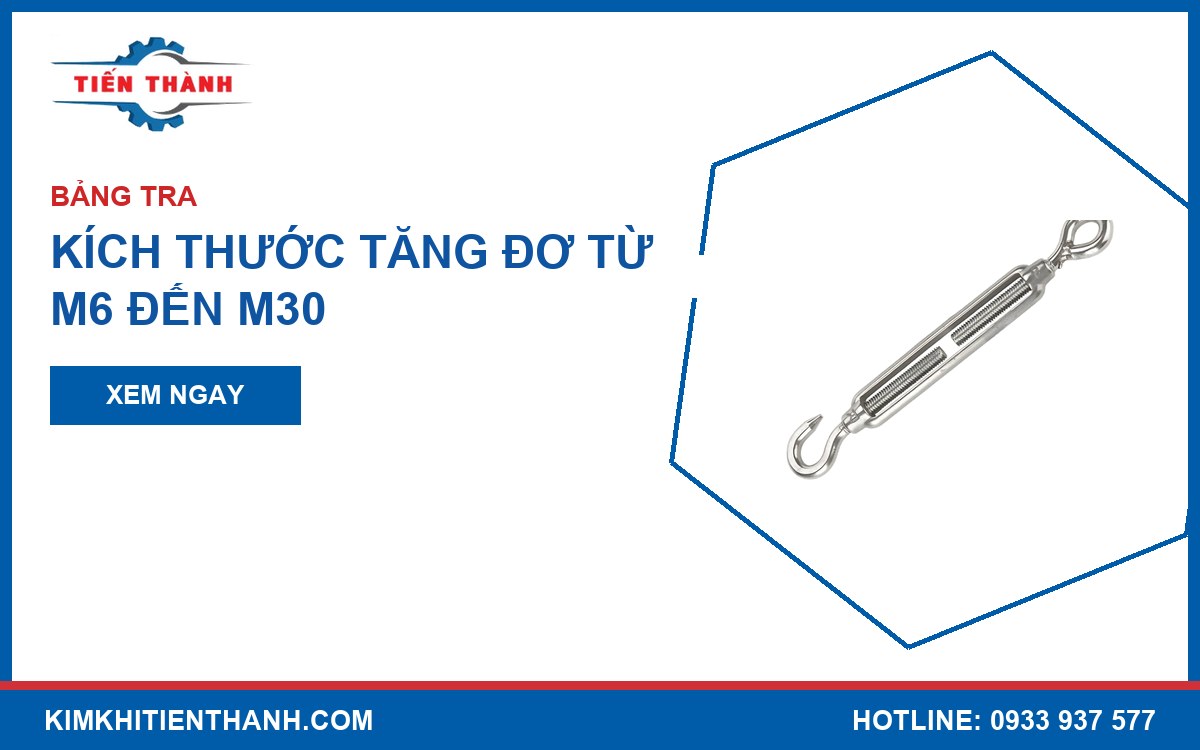 Kích thước tăng đơ từ M6 đến M30