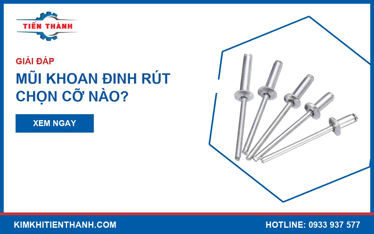 Mũi khoan đinh rút chọn theo đường kính thân đinh