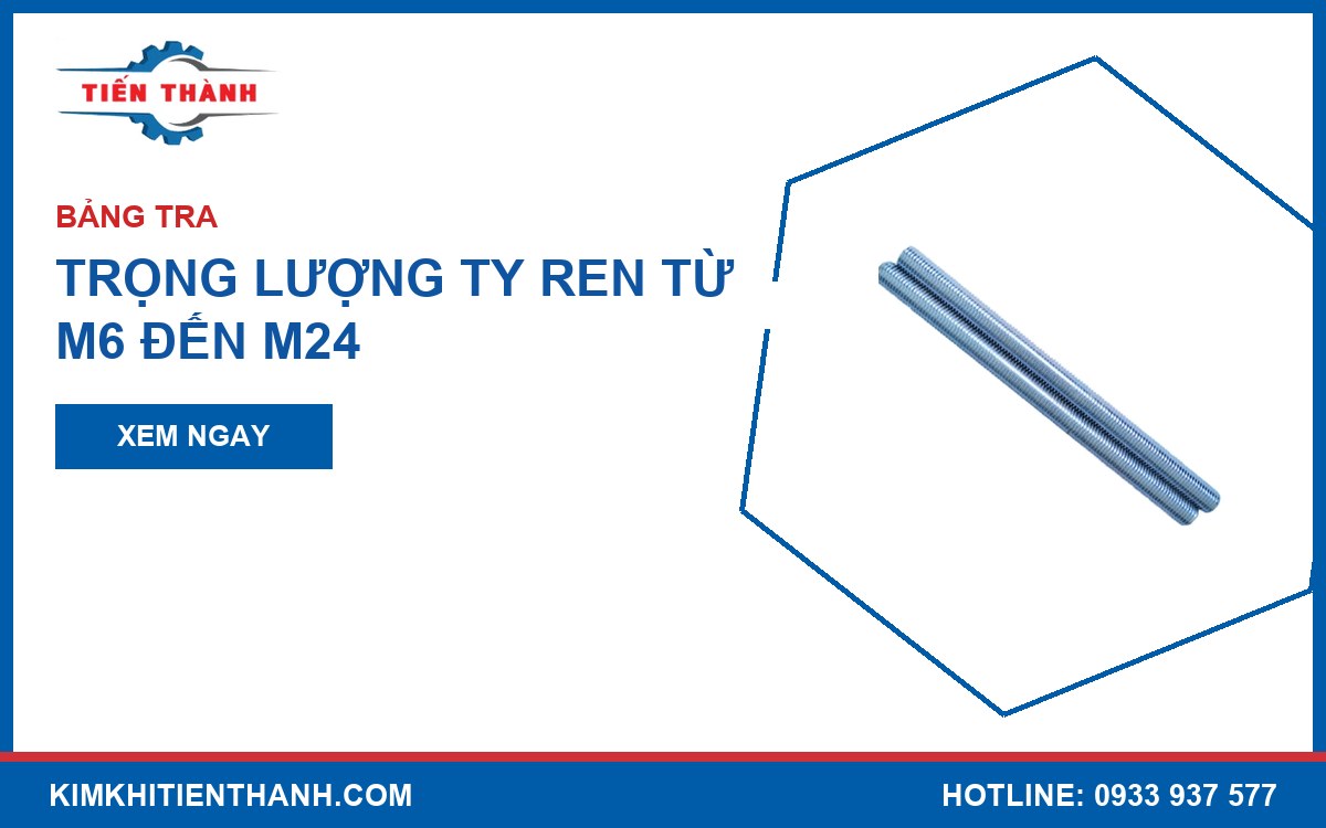 Trọng lượng ty ren M6 đến M24 theo mét và theo cây